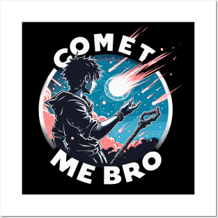 Comet Me Bro Meteor Wizard Gamer Pun Anime Manga Magic Otaku Posters and Art